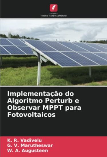 Implementação do Algoritmo Perturb e Observar MPPT para Fotovoltaicos
