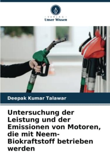 Untersuchung der Leistung und der Emissionen von Motoren, die mit Neem-Biokraftstoff betrieben werden
