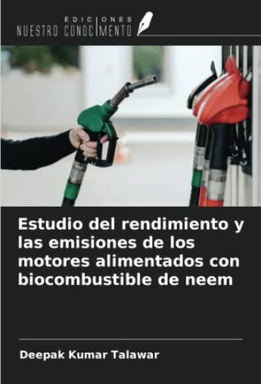 Estudio del rendimiento y las emisiones de los motores alimentados con biocombustible de neem
