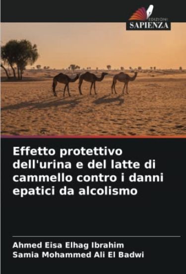 Effetto protettivo dell'urina e del latte di cammello contro i danni epatici da alcolismo