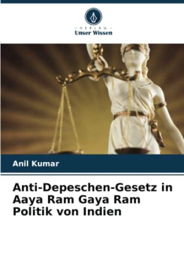 Anti-Depeschen-Gesetz in Aaya Ram Gaya Ram Politik von Indien