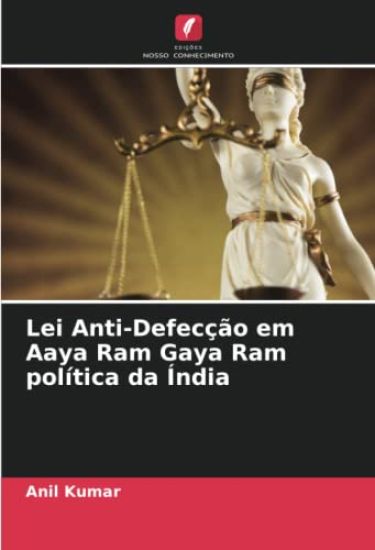 Lei Anti-Defecção em Aaya Ram Gaya Ram política da Índia