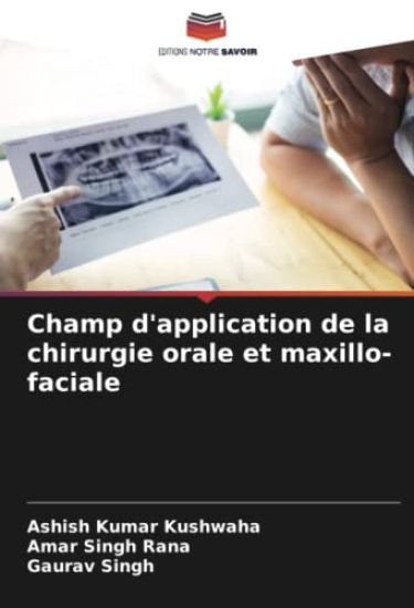 Champ d'application de la chirurgie orale et maxillo-faciale