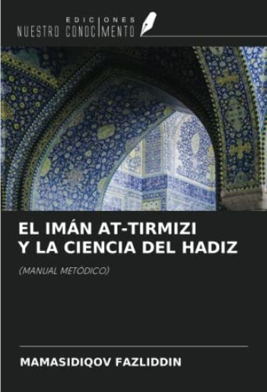 EL IMÁN AT-TIRMIZI Y LA CIENCIA DEL HADIZ