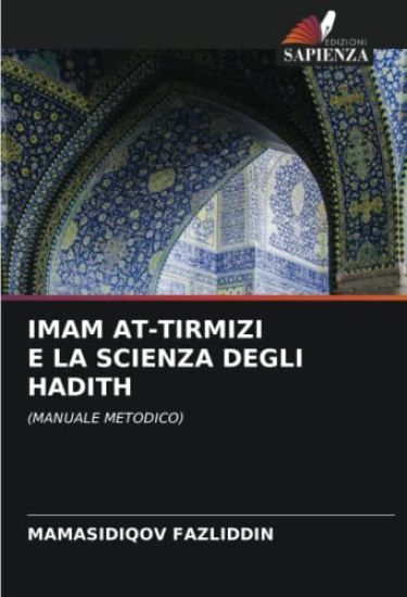IMAM AT-TIRMIZI E LA SCIENZA DEGLI HADITH