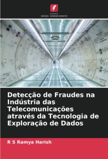 Detecção de Fraudes na Indústria das Telecomunicações através da Tecnologia de Exploração de Dados