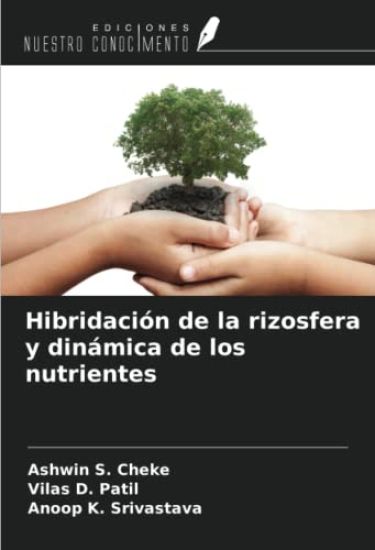 Hibridación de la rizosfera y dinámica de los nutrientes