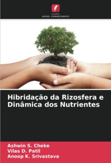 Hibridação da Rizosfera e Dinâmica dos Nutrientes
