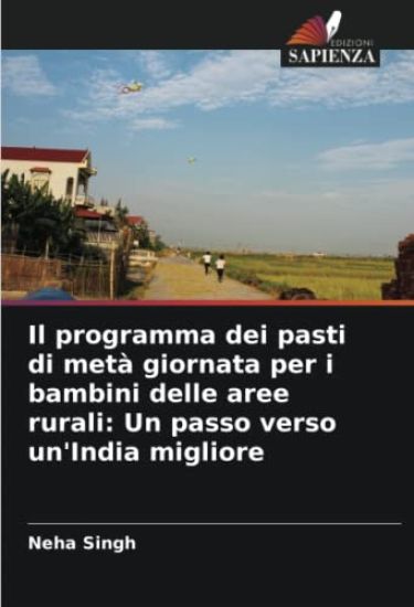 Il programma dei pasti di metà giornata per i bambini delle aree rurali: Un passo verso un'India migliore