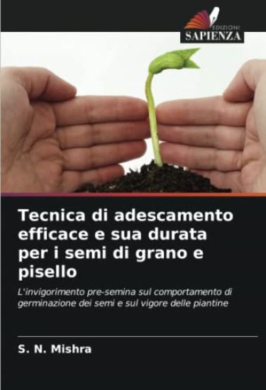 Tecnica di adescamento efficace e sua durata per i semi di grano e pisello