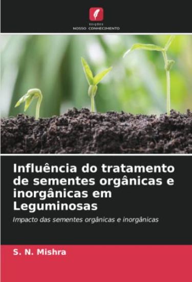 Influência do tratamento de sementes orgânicas e inorgânicas em Leguminosas