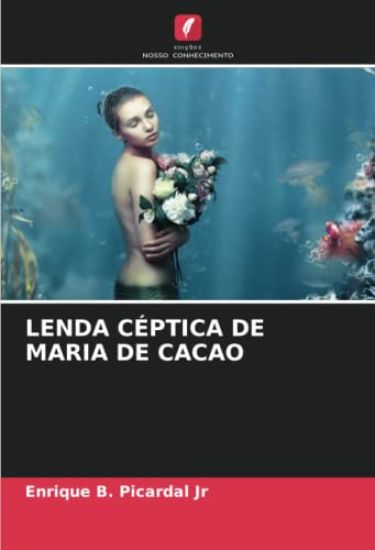 LENDA CÉPTICA DE MARIA DE CACAO