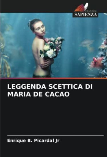 LEGGENDA SCETTICA DI MARIA DE CACAO