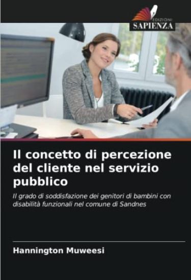 Il concetto di percezione del cliente nel servizio pubblico