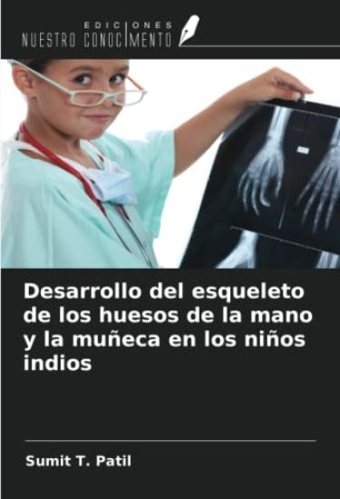 Desarrollo del esqueleto de los huesos de la mano y la muñeca en los niños indios