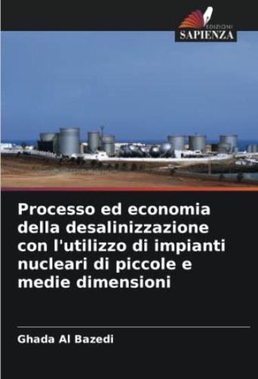 Processo ed economia della desalinizzazione con l'utilizzo di impianti nucleari di piccole e medie dimensioni