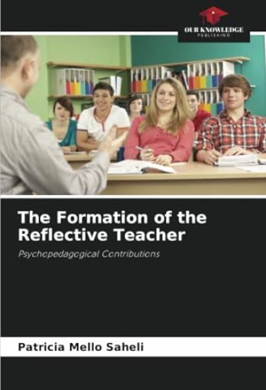 The Formation of the Reflective Teacher