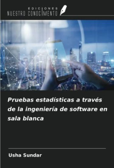 Pruebas estadísticas a través de la ingeniería de software en sala blanca