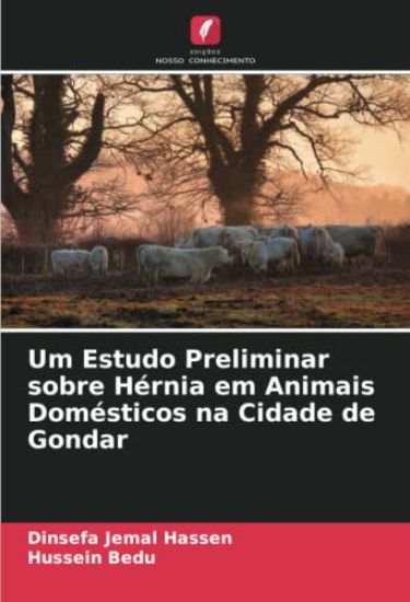 Um Estudo Preliminar sobre Hérnia em Animais Domésticos na Cidade de Gondar