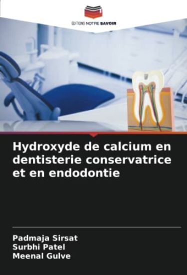 Hydroxyde de calcium en dentisterie conservatrice et en endodontie