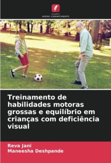 Treinamento de habilidades motoras grossas e equilíbrio em crianças com deficiência visual