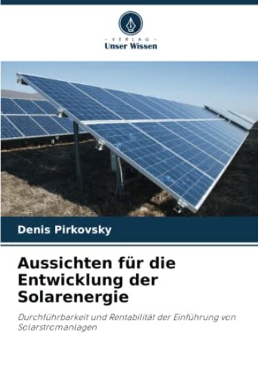 Aussichten für die Entwicklung der Solarenergie