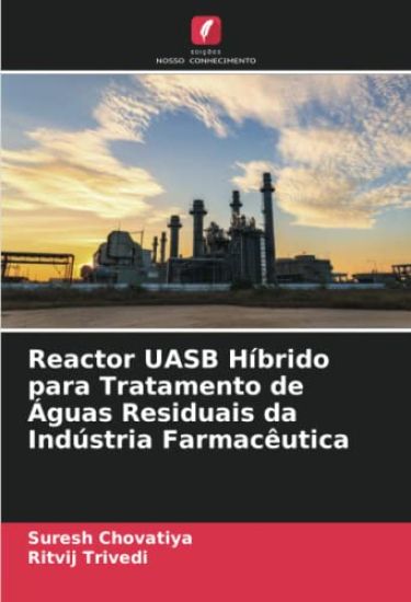 Reactor UASB Híbrido para Tratamento de Águas Residuais da Indústria Farmacêutica