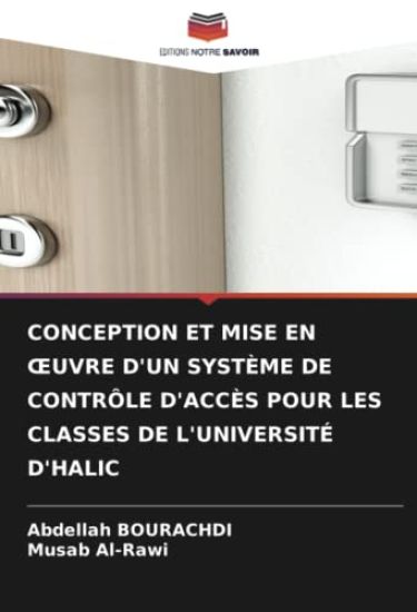 CONCEPTION ET MISE EN ¿UVRE D'UN SYSTÈME DE CONTRÔLE D'ACCÈS POUR LES CLASSES DE L'UNIVERSITÉ D'HALIC