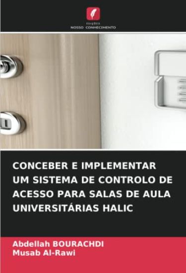 CONCEBER E IMPLEMENTAR UM SISTEMA DE CONTROLO DE ACESSO PARA SALAS DE AULA UNIVERSITÁRIAS HALIC