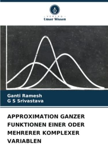 APPROXIMATION GANZER FUNKTIONEN EINER ODER MEHRERER KOMPLEXER VARIABLEN