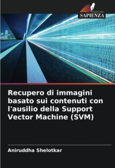 Recupero di immagini basato sui contenuti con l'ausilio della Support Vector Machine (SVM)