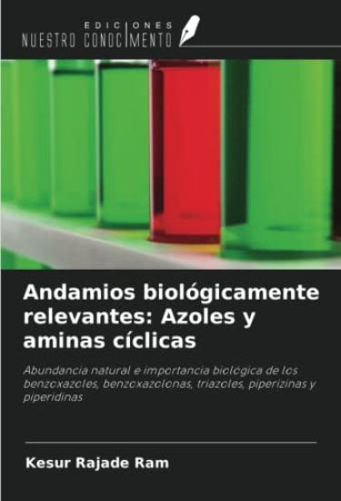 Andamios biológicamente relevantes: Azoles y aminas cíclicas