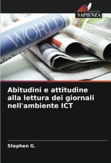 Abitudini e attitudine alla lettura dei giornali nell'ambiente ICT