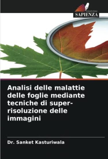 Analisi delle malattie delle foglie mediante tecniche di super-risoluzione delle immagini
