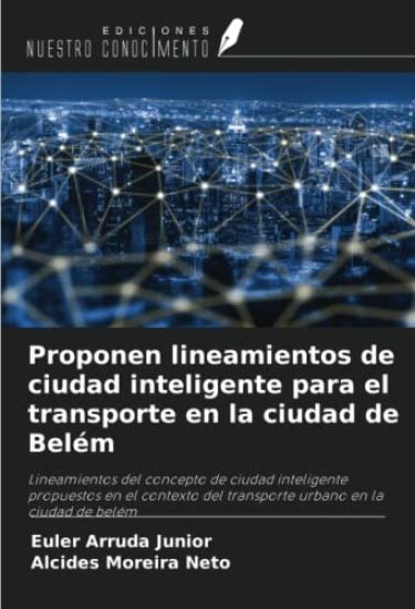 Proponen lineamientos de ciudad inteligente para el transporte en la ciudad de Belém