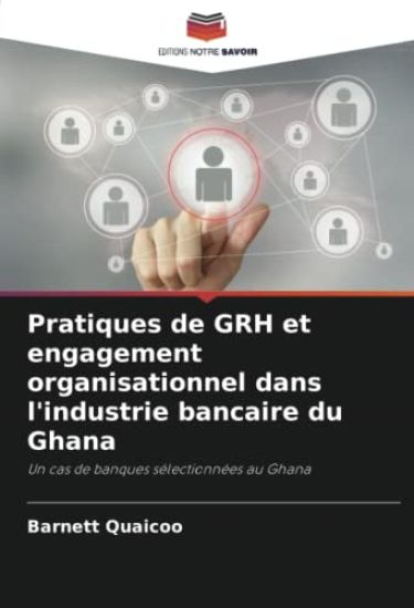 Pratiques de GRH et engagement organisationnel dans l'industrie bancaire du Ghana