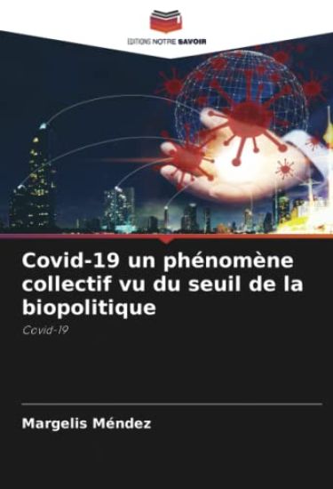 Covid-19 un phénomène collectif vu du seuil de la biopolitique