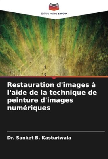 Restauration d'images à l'aide de la technique de peinture d'images numériques
