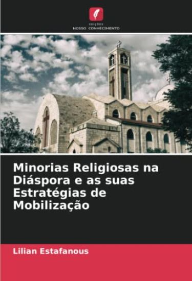 Minorias Religiosas na Diáspora e as suas Estratégias de Mobilização
