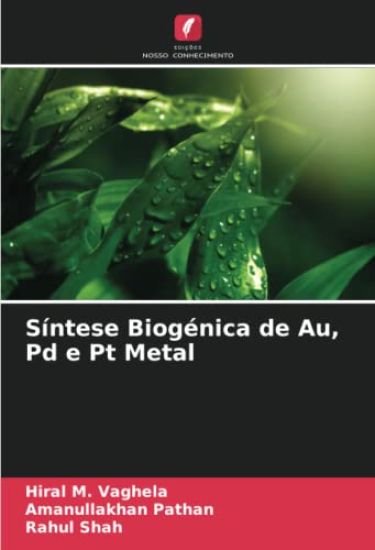 Síntese Biogénica de Au, Pd e Pt Metal