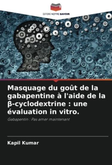 Masquage du goût de la gabapentine à l'aide de la ß-cyclodextrine