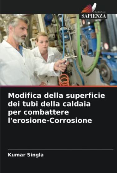 Modifica della superficie dei tubi della caldaia per combattere l'erosione-Corrosione
