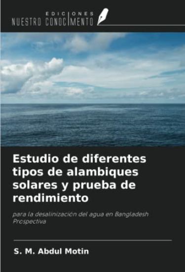 Estudio de diferentes tipos de alambiques solares y prueba de rendimiento
