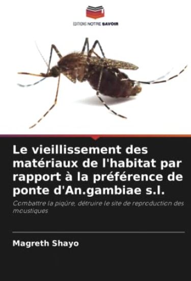 Le vieillissement des matériaux de l'habitat par rapport à la préférence de ponte d'An.gambiae s.l.