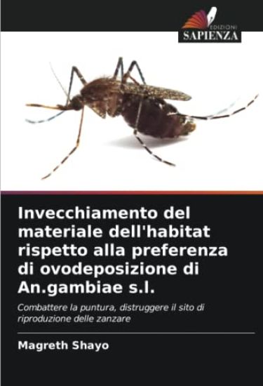 Invecchiamento del materiale dell'habitat rispetto alla preferenza di ovodeposizione di An.gambiae s.l.