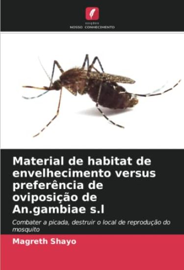 Material de habitat de envelhecimento versus preferência de oviposição de An.gambiae s.l