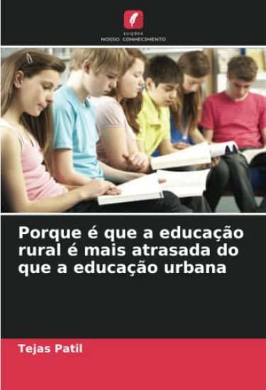 Porque é que a educação rural é mais atrasada do que a educação urbana