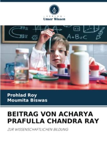 BEITRAG VON ACHARYA PRAFULLA CHANDRA RAY