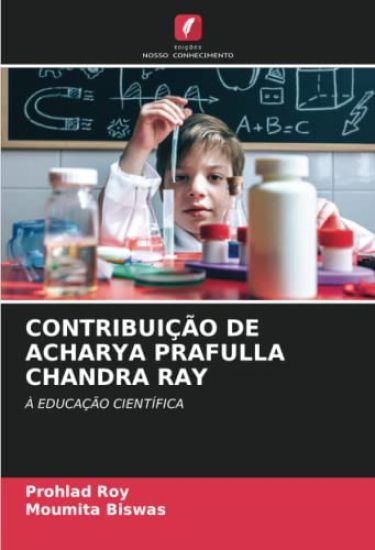 CONTRIBUIÇÃO DE ACHARYA PRAFULLA CHANDRA RAY