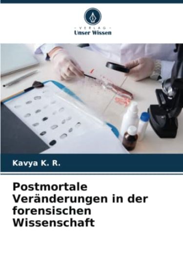 Postmortale Veränderungen in der forensischen Wissenschaft